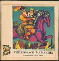 The Cossack Mamariha. Ukrainian Folk Tale. Kiev, 1982, Dnipro Publishers. Kiadói papírkötés, jó állapotban.