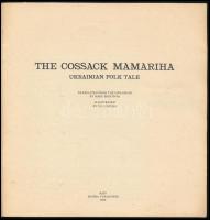 The Cossack Mamariha. Ukrainian Folk Tale. Kiev, 1982, Dnipro Publishers. Kiadói papírkötés, jó álla...