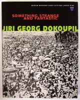 Something Strange and Fantastic. Jiri Geog Dokoupil. Edited by Uli Todoroff. Wien, 1997, Museum Moderner Kunst Stiftung Ludwig, 171+1 p. Gazdag képanyaggal illusztrált. Angol és német nyelven. Kiadói papírkötés, jó állapotban.