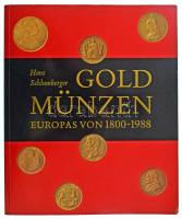 Hans Schlumberger: Gold Münzen Europas von 1800-1988 (Európai aranyérmék 1800-1988). Battenberg, 1988, München. Használt, jó állapotban.