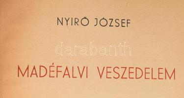 Nyirő József munkái, 8 kötet: Madéfalvi veszedelem.; Havasok könyve.; Jézusfaragó ember.; Az elszánt...