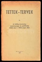 Tettek-tervek II. A Kállay-kormány munkássága és politikája (1942. okt. 1. - 1943. szept. 30.) Bp., 1943., Stádium, 128 p. Kállay Miklós (1887-1967) politikus, 1942. március 9. és 1944. március 22. között a Magyar Királyság 34. miniszterelnöke. "Sok áldozatot és lemondást követelt tőlünk a negyedik háborús esztendő, de nem lehetetlen, sőt valószínű, hogy a jövő még súlyosabb terheket ró ránk. Ez a gondolat húzódik meg a kormánymunkájáról és politikájáról közzétett 176 lapnyi beszámoló csaknem minden sora mögött. Ilyen körülmények között nem lehet vita tárgya, hogy testi, lelki és gazdasági erőnk legjavát a honvédelem szolgálatába kell állítanunk. kormány mégis minden erővel arra törekszik, hogy a lehetőséghez képest egyéb fontos érdekek is érvényesülhessenek. Ezek közé tartoznak a művelődés érdekei, köztük a helyes és igazán magyar nemzetnevelés, az egész magyar nemzeti élet tulajdonképpeni alapja is. A honvédelem és nemzetnevelés szoros összefüggésére vall az a két kormányintézkedés, amely az összes iskolafajok tárgyai közé beiktatta a honvédelmi ismeretek tanítását s a leányifjúság honvédelmi nevelésére megteremtette a leventelányok országos szervezetét." Kiadói papírkötés, viseltes állapotban.
