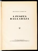 zalai Szalay László, Dr.: A puszta balladája. Bp.,(1930),Sylvester Irodalmi és Nyomdai Intézet, 425 ...