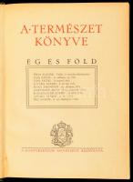 A természet könyve. Ég és föld. Szerk.: Dr. Nevelős Gyula. Írták: Péch Aladár, Tass Antal, Loczka Alajos, Róna Zsigmond, Hoffmann Ernő, Ballenegger Róbert, Kéz Andor. [Bp., 1930.], Könyvbarátok Szövetsége, 4+238+4 p. Kiadói aranyozott félbőrkötés, kopott borítóval, a gerincen kis sérüléssel.