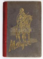 May Károly: A szkipetárok földjén. Bp., 1946, Athenaeum, 2+240 p.+5 t. Kiadói aranyozott egészvászon-kötés, kopott borítóval.