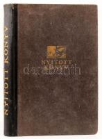 Nyitott könyv. Százharminc közlemény száz képpel. Szerk.: Bodor Antal, Gerlóczy Zsigmond. Bp., [1928...