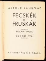 Arthur Ransome: Fecskék és fruskák. Ford. Baloghy Mária. Szegő Éva rajzaival. Bp., é.n., Athenaeum, ...