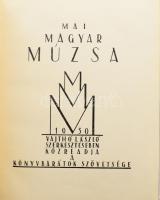 Mai Magyar Múzsa 1930. Szerk.: Vajthó László. Bp., 1930, Könyvbarátok Szövetsége (Kir. M. Egyetemi N...