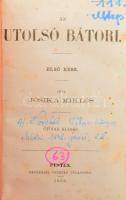 Jósika Miklós: Az utolsó Bátori I-III. [Egy kötetben.]Pest, 1868., Heckenast Gusztáv, 215+1+215+1;+231+1 p. Átkötött aranyozott egészvászon-kötés, kissé kopott borítóval, kissé foltos lapokkal.