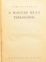 Takáts Sándor: A magyar múlt tarlójáról. Bp.,[1926.], Genius, 412 p. Átkötött aranyozott egészvászon-kötés, kissé kopott borítóval.