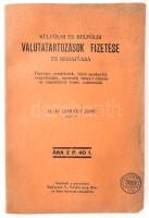 Gergely Jenő: Külföldi és belföldi valutatartozások fizetése és behajtása. Törvény, rendeletek, birói gyakorlat, végrehajtás, sorrendi tárgy. eljárás az engedélyek iránt, iratminták. Bp.,én., Szerzői,(Centrum-ny.), 116 p. Kiadói foltos papírkötés.