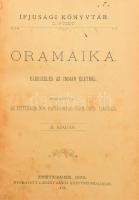[Herchenbach, Wilhelm]: Oramaika. Elbeszélés az indián életből. Ford.: Az Esztergomi Növ. Papság Magy. Egyh. Irod. Iskolája. Ifjusági Könyvtár II. füzet. Esztergom, 1895, Laiszky János, 233+3 p. Kiadói kopott félvászon-kötés, kopott borítóval, sérült gerinccel, laza, sérült kötéssel.