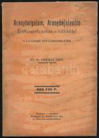 Gergely Jenő: Aranyforgalom, aranybejelentés. Értékpapírforgalom a külfölddel. A legujabb devizarendeletek. Bp., (1935), Szerzői, (Centrum-ny.),34+2 p. Kiadói papírkötés, foltos borítóval, a lapszéli szakadásokkal.