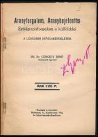 Gergely Jenő: Aranyforgalom, aranybejelentés. Értékpapírforgalom a külfölddel. A legujabb devizarend...
