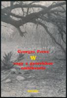 Georges Perec: W vagy A gyerekkor emlékezete. Ford.: Bognár Róbert. Bp., 1996, Noran, 164+(4) p. Kiadói papírkötés, kisebb ázásnyomokkal.