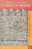 Arnold J. Toynbee: A Study of History. Vol. 5: The Disintegrations of Civilizations, Part One. London-New York-Toronto, 1962, Oxford University Press, VI+712 p. Angol nyelven. Kiadói papírkötés. / In English language. Paperback.