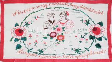 Kézzel hímzett konyhai falvédő, "Mért nem vagy rózsaszál, hogy letörhetnélek, Lángoló szivemhez, boldogság jelének!" felirattal, 46x80 cm