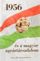 1956 és a magyar agrártársadalom. Bp., 2006, Magyar Mezőgazdasági Múzeum. Fekete-fehér fotókkal illusztrált. Kiadói papírkötés.