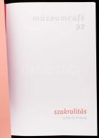 Múzeumcafé 92. Szakralitás, vallás és örökség. Bp., 2007. Kiadói papírkötés, jó állapotban