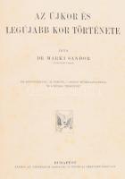 Márki Sándor: Az újkor és legújabb kor története. A Műveltség Könyvtára. Bp., 1910, Athenaeum, 4 szt...
