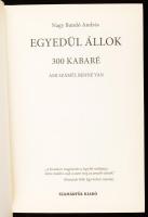 Nagy Bandó András: Egyedül állok. 300 kabaré. Ami számít, benne van. DEDIKÁLT! 2012, Szamárfül Kiadó...