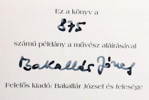 Bakallár breviárium. 875. számozott példány a művész aláírásával. Bp., 1996, Bakallár József és fele...