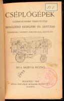 Morva Rezső: Cséplőgépek szerkezetének ismertetése, szakszerű kezelése és javítása. Bp., 1919, Révai...