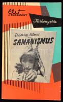 Diószegi Vilmos: Samanizmus. Bp., 1962, Gondolat. Kiadói papírkötés, ajándékozási sorokkal, jó állapotban.