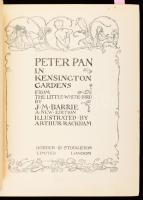 Barrie, J. M.: Peter Pan in Kensington Gardens. Illustrated: Arthur Rackham. London, 1906, Hodder &a...