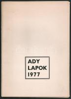 Klf. alkotók (Ágotha Margit, Banga Ferenc, Józsa János, König Róbert, Stettner Béla, Tassy Béla stb.): Ady lapok 1977 mappa. Klf. technikák, papír. Többségében jelzett. 15 db grafikából 2 db hiánnyal (Csohány Kálmán és Vén Zoltán hiányzik). Kiadói mappában, számozott: 93/100.