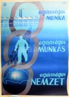 cca 1930 Börtsök László (-): "Egészséges munka,egészséges munkás, egészséges nemzet." Országos Társadalombiztosító Intézet irredenta plakát, Klösz coloroffset, egy javított szakadással, 95x63 cm / Hungarian irredenta social insurance propaganda poster, offset, 95x63 cm