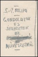 Nolipa István Pál (1907-1986): Gondolatok és jegyzetek a művészetről (könyv terve?). Ceruza, papír. ...