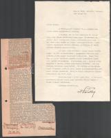 1952 Estoril, Casa S. José, 1952. január 25., vitéz nagybányai Horthy Miklós (1868-1957) gépelt levele, Halmai Jenőnek, autográf aláírásával, 1 gépelt oldal. "Kedves Halmai! A "Frankenpost" december 13.-i számában megjelent cikket meglepetéssel olvastam. [A kivágott cikk mellékelve.]... Az egész világ elismeri a magyar katona kiválóságát. Az első világháborúban a legnehezebb feladatok megoldására mindég magyar csapatokat vezényeltek. Ennek folytán, az összes résztvevő nemzetek között százalékban nekünk volt legtöbb veszteségünk. Köztudomású, hogy a második világháborúban a németek, minden megállapodás ellenére - nem megfelelöen felszerelt csaptainkat - két esetben milyen kétségbeejtő helyzetbe hozták és ennek dacára csapataink mindég, mindenütt bátran viselkedtek. Pedig az akkori reménytelen helyzet lelkesedésre nem adott okot. ..."
