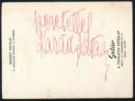 Karády Katalin (1910-1990) színésznő autográf dedikációja egy őt ábrázoló nyomat hátoldalán, 13x10 cm