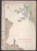 Wedding, Alex: Leuchtende Schätze. Aus der Werkstatt Jung Pao-Dsai. Text von - - . Berlin, 1957, Alfred Holz. Egészoldalas, színes reprodukciókkal illusztrálva. Német nyelven. Kiadói félvászon-kötés, foltos borítóval.
