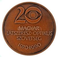 Fritz Mihály (1947-) 1990. "20 éves a Magyar Látszerész-Optikus Szövetség 1970-1990 / VI. Nemzetközi Látszerész Kongresszus" kétoldalas bronz emlékérem (42,5mm) T:AU