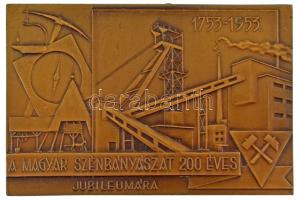 1953. "A magyar szénbányászat 200 éves jubileumára 1753-1953" egyoldalas bronz plakett (65,5x100mm) T:AU