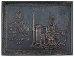 1933. "A Magyar Királyi Állami Vas-, Acél- és Gépgyárak diósgyőri nagyolvasztójának újraindítása 1933. március 27-én" egyoldalas bronz plakett (80x109mm) T:XF