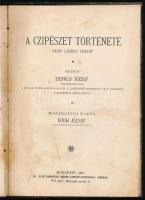 Bodh József - Depold József: A czipészet története. Ókori lábbeli viselet. Bp., 1901, Első Budapesti...