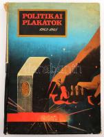 Politikai plakátok 1945-1948. Szerk.: Szintay Jánosné, Fegyó János. Bp., 1970, Kossuth, 16 t. Benne ...
