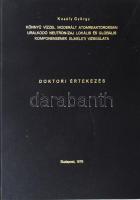 1976 Kosály György: Könnyű vízzel moderált atomreaktorokban uralkodó neutron-zaj lokális és globális komponensének elméleti vizsgálata. Doktori értekezés. Egészvászon-kötésben, kissé koszos borítóval, egyébként jó állapotban, (2)+106 p. Kosály György (Kosaly George) (Bp., 1933 - Seattle, USA, 2009) fizikus, egyetemi tanár, a fizikai tudományok doktori címét 1978-ban szerezte.