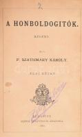 P. Szathmáry Károly: A honboldogítók. Első kötet. Bp., 1882, Révai. Félvászon kötés, kopottas állapotban.