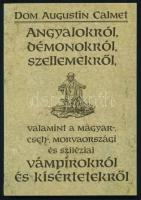 Dom Augustin Calmet: Angyalokról, démonokról, szellemekről [...]. 1992, Vízöntő Könyvek. Kiadói papírkötés, jó állapotban.