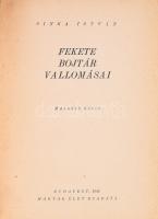 Sinka István: Fekete bojtár vallomásai II. köt. Bp., 1944, Magyar Élet, 214 p. Első kiadás! Kiadói félvászon kötés, kissé kopott borítóval, kissé sérült kötéssel, de alapvetően jó példány.