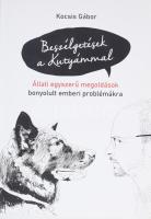 Kocsis Gábor: Beszélgetések a kutyámmal. Állati egyszerű megoldások bonyolult emberi problémákra. 2021, Pannónia Nyomda. Kiadói papírkötés, jó állapotban.