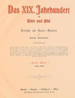 Kraemer, Hans (herausg.): Das XIX. Jahrhundert in Wort und Bild. Politische und Kultur-Geschichte. B...