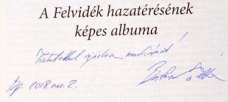 Babucs Zoltán: Győzött az igazság. A Felvidék hazatérésének képes albuma. DEDIKÁLT! Barót, 2018, Tor...