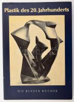 Gert von der Osten: Plastik des 20. Jahrhunderts in Deutschland, Österreich und der Schweiz. Die Blauen Bücher. Königstein im Taunus,1962,Karl Robert Langewiesche. Német nyelven. Gazdag képanyaggal illusztrált. Kiadói papírkötés.