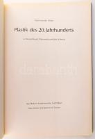 Gert von der Osten: Plastik des 20. Jahrhunderts in Deutschland, Österreich und der Schweiz. Die Bla...