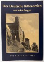 August Winning: Der Deutsche Ritterorden und seine Burgen. Die Blauen Bücher. Königstein im Taunus,1961,Karl Robert Langewiesche. Német nyelven. Gazdag képanyaggal illusztrált. Kiadói papírkötés.